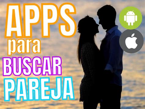 citas para conseguir pareja|Busca pareja y encuentra una nueva relación 